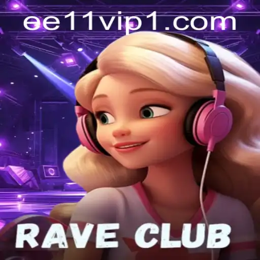 RaveClub: A New Era in Online Gaming with ee11.com
